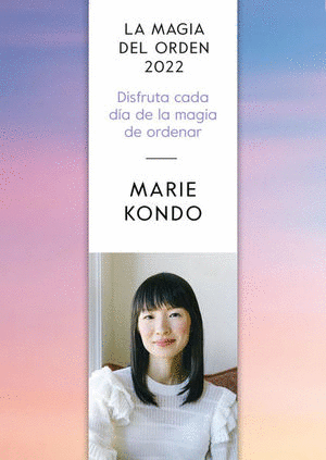 LA MAGIA DEL ORDEN 2022 DISFRUTA CADA DIA DE LA MAGIA DE ORDENAR