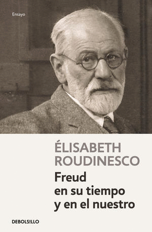 FREUD EN SU TIEMPO Y EN EL NUESTRO