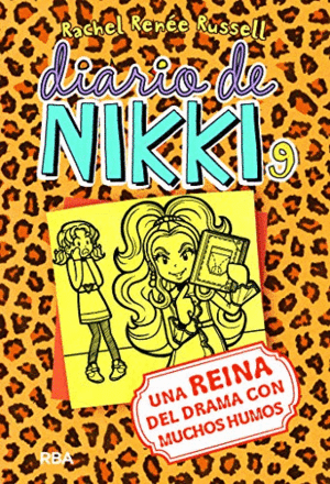 DIARIO DE NIKKI 9 UNA REINA DEL DRAMA CON MUCHOS HUMOS