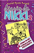 DIARIO DE NIKKI 2 CUANDO NO ERES LA REINA DE LA FIESTA PRECISAMENTE