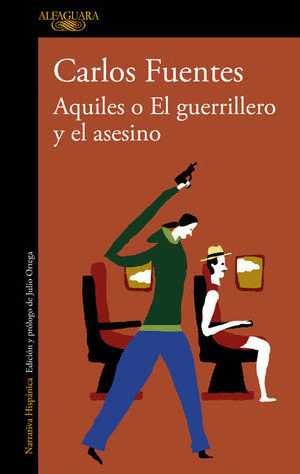 AQUILES O EL GUERRILLERO Y EL ASESINO