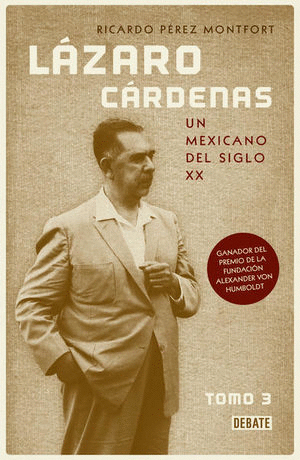 LAZARO CARDENAS UN MEXICANO DEL SIGLO XX TOMO 3