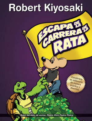 ESCAPA DE LA CARRERA DE LA RATA (ILUSTRADO)