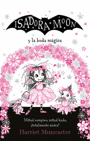 ISADORA MOON Y LA BODA MAGICA