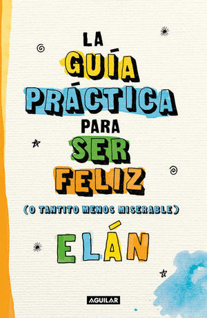 GUIA PRACTICA PARA SER FELIZ