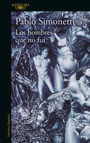 LOS HOMBRES QUE NO FUI