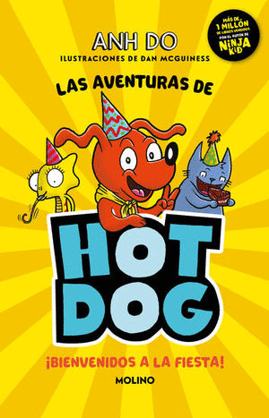 LAS AVENTURAS DE HOT DOG BIENVENIDOS A LA FIESTA