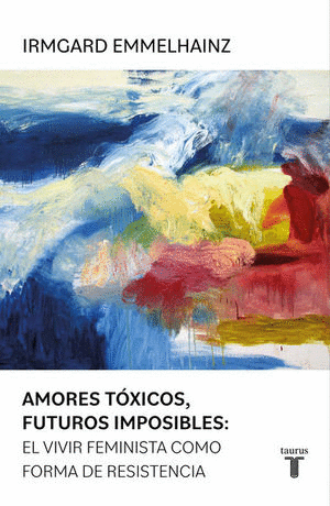 AMORES TOXICOS FUTUROS IMPOSIBLES