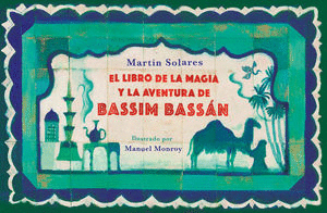 EL LIBRO DE LA MAGIA Y LA AVENTURA DE BASSIM BASSAM