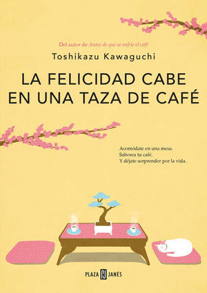 LA FELICIDAD CABE EN UNA TAZA DE CAFE