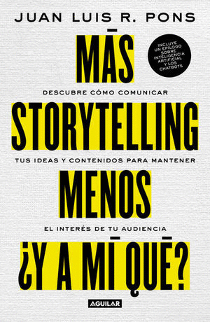 MAS STORYTELLING MENOS Y A MI QUE?