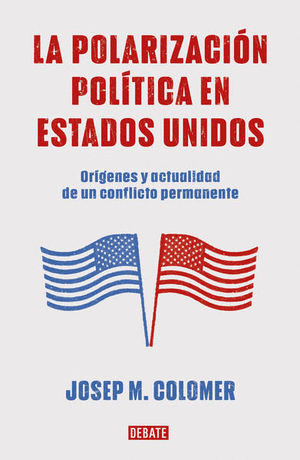 LA POLARIZACION POLITICA EN ESTADOS UNIDOS