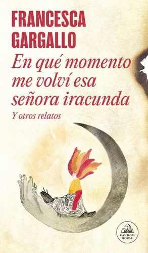 EN QUE MOMENTO ME VOLVI ESA SEORA IRACUNDA