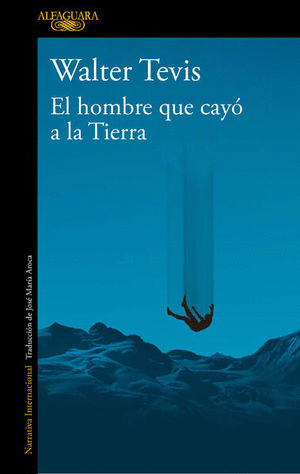 EL HOMBRE QUE CAYO A LA TIERRA