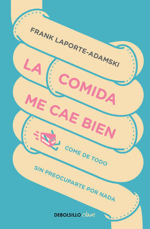 LA COMIDA ME CAE BIEN
