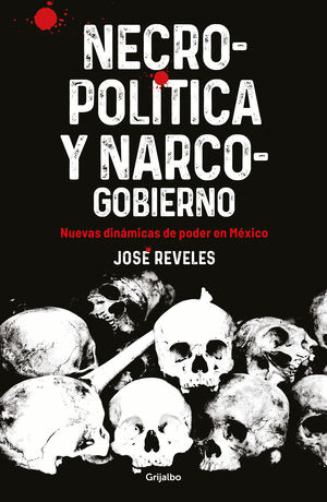 NECRO POLITICA Y NARCO GOBIERNO