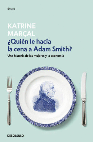 QUIEN LE HACIA LA CENA A ADAM SMITH