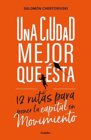 UNA CIUDAD MEJOR QUE ESTA