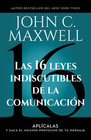 LAS 16 LEYES INDISCUTIBLES DE LA COMUNICACION