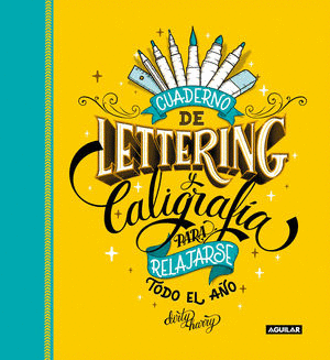 CUADERNO DE LETTERING Y CALIGRAFIA PARA RELAJARSE TODO EL A�O