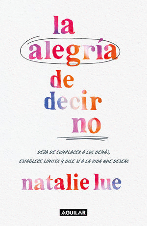 LA ALEGRIA DE DECIR NO