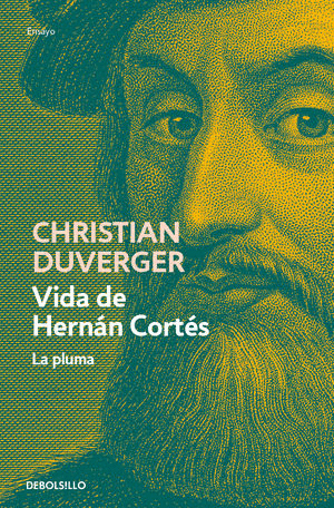 VIDA DE HERNAN CORTES LA PLUMA