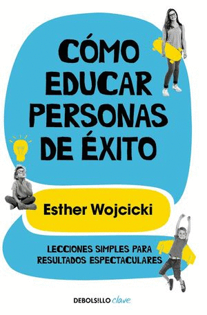 COMO EDUCAR PERSONAS DE EXITO