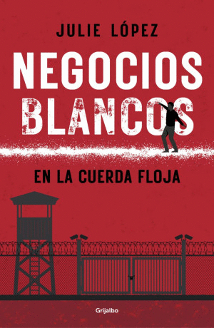 NEGOCIOS BLANCOS EN LA CUERDA FLOJA