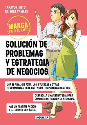 SOLUCION DE PROBLEMAS Y ESTRATEGIA DE NEGOCIOS MANGA PARA EL EXITO