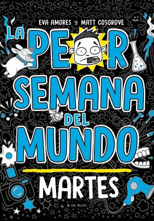 LA PEOR SEMANA DEL MUNDO MARTES