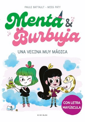 MENTA & BURBUJA UNA VECINA MUY MAGICA