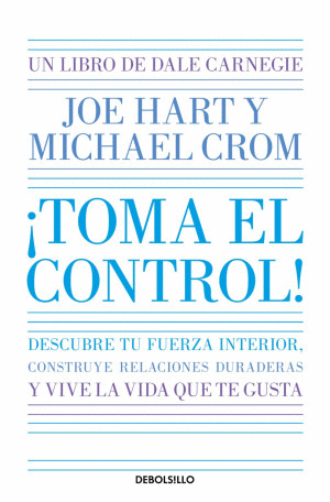 TOMA EL CONTROL! DESCUBRE TU FUERZA INTERIOR, CONSTRUYE RELACIONES DURADERAS Y VIVE LA VIDA QUE TE GUSTA