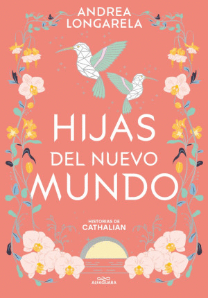 HIJAS DEL NUEVO MUNDO / HISTORIAS DE CATHALIAN VOL 3