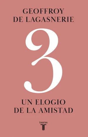 UN ELOGIO DE LA AMISTAD