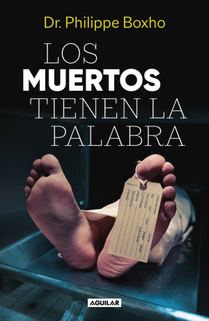 LOS MUERTOS TIENEN LA PALABRA