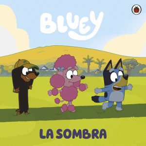 BLUEY LA SOMBRA