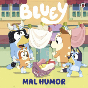 BLUEY MAL HUMOR