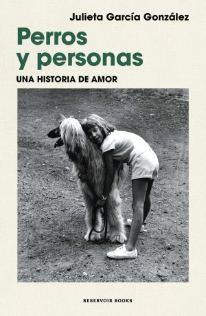 PERROS Y PERSONAS UNA HISTORIA DE AMOR