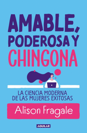 AMABLE PODEROSA Y CHINGONA