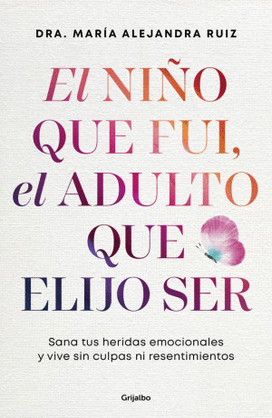 EL NIO QUE FUI EL ADULTO QUE ELIJO SER