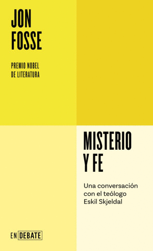 MISTERIO Y FE FOSSE JON