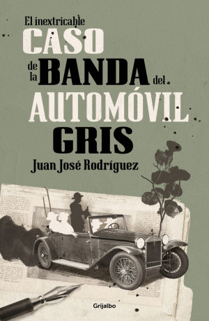EL INEXTRICABLE CASO DE LA BANDA DEL AUTOMOVIL GRIS