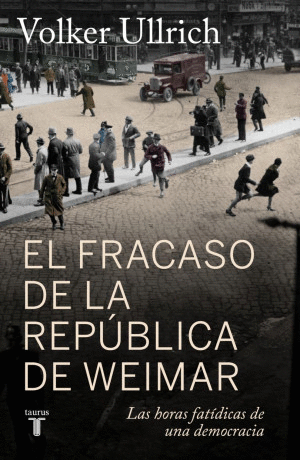 EL FRACASO DE LA REPUBLICA DE WEIMAR