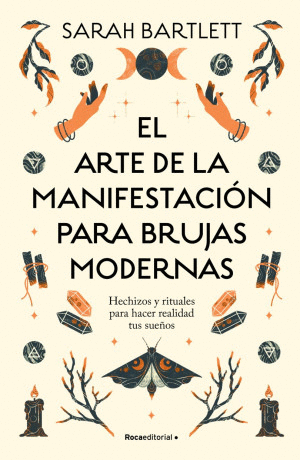 EL ARTE DE LA MANIFESTACION PARA BRUJAS MODERNAS