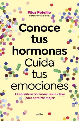 CONOCE TUS HORMONAS CUIDA TUS EMOCIONES