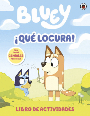 BLUEY QUE LOCURA!
