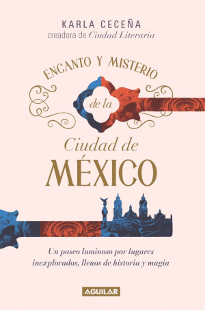 ENCANTO Y MISTERIO DE LA CIUDAD DE MEXICO