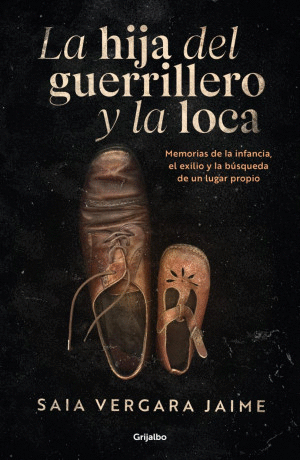 LA HIJA DEL GUERRILLERO Y LA LOCA