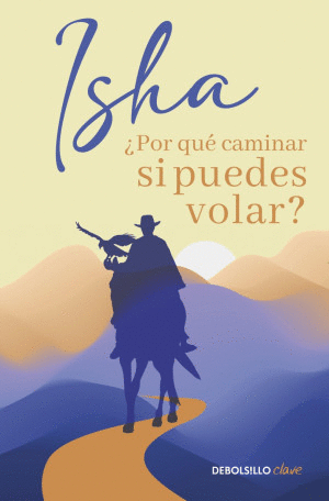 �POR QUE CAMINAR SI PUEDESE VOLAR?