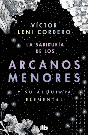 LA SABIDURIA DE LOS ARCANOS MENORES Y SU ALQUIMIA ELEMENTAL